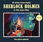 Der grüne Admiral (Sherlock Holmes - Die neuen Fälle 8)