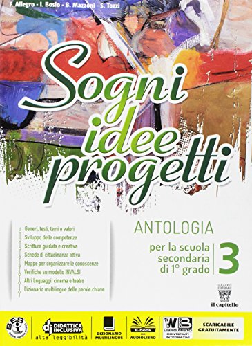  Sogni, idee, progetti. Plus. Antologia. Competenze. Per la Scuola media. Con e-book. Con espansione online (Vol. 3)
