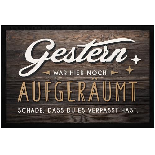 MoonWorks® Fußmatte mit Spruch lustig Gestern war Hier noch aufgeräumt Ironie Holz-Optik...