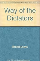 The Way of the Dictators 0804610630 Book Cover