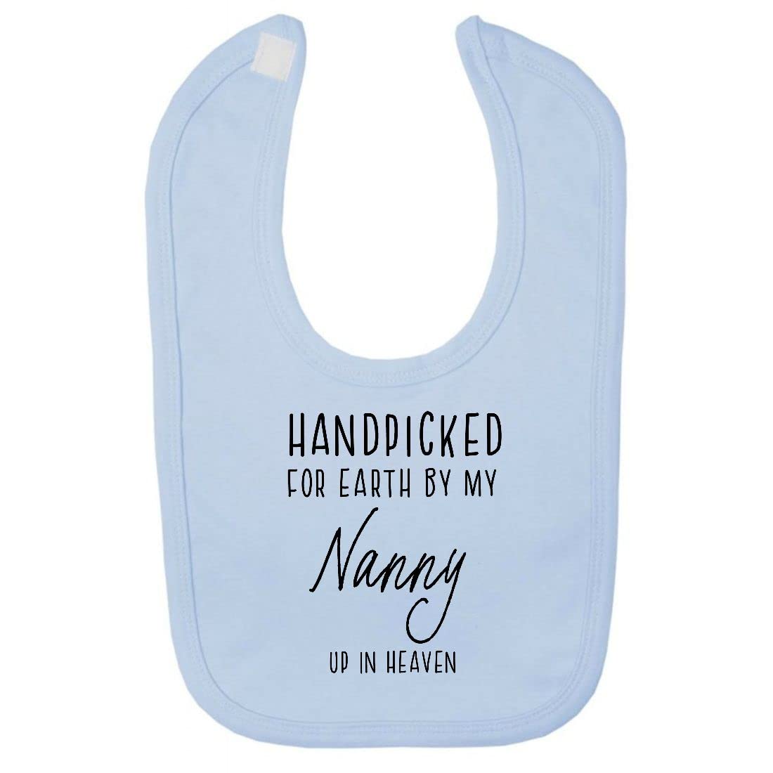 Miammo Handpicked for Earth by my Nanny up in heaven, family memorial remembrance quote [BBY7] cotton baby bib - Pastel Blue