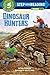 Dinosaur Hunters (Step into Reading)