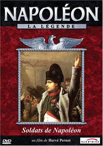 Napoleon La Legende : Soldats de Napoleon [DVD]