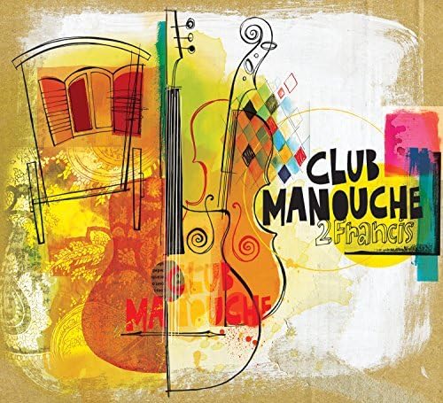 2Francis-Club Manouche [Audio CD] 2Francis-Club Manouche