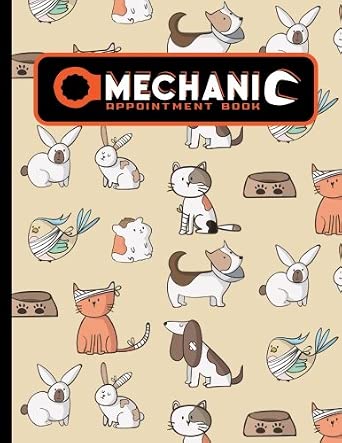 Mechanic Appointment Book: 6 Columns Appointment Journal, Appointment Scheduler Calendar, Daily Planner Appointment Book, Cute Veterinary Animals Cover