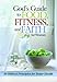 God's Guide to Food, Fitness and Faith for Women: 30 Biblical Principles for Better Health