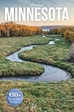 Minnesota Travel Photobook: Iconic Landmarks and Hidden Gems From the North Shore to the Twin Cities (Coffee Table Book Across America)