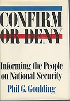 Confirm Or Deny; Informing the People on National Security B0006D5PCO Book Cover