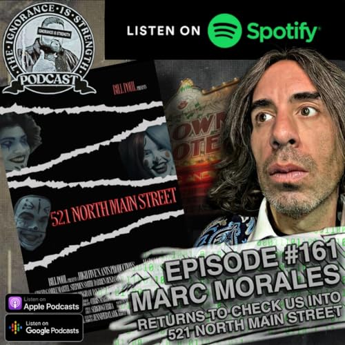 Episode 161: Marc Morales Returns - 521 North Main Street