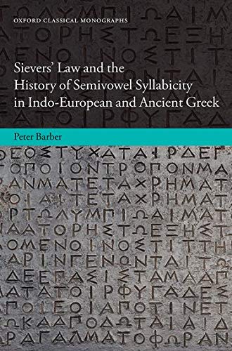 Sievers' Law and the History of Semivowel Syllabicity in Indo-European and Ancient Greek