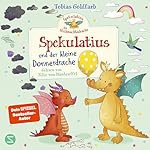 Spekulatius der Weihnachtsdrache - Spekulatius und der kleine Donnerdrache