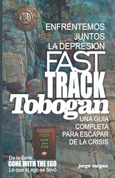 Paperback FAST TRACK TOBOGAN: Guía rápida para escapara de la crisis (Spanish Edition) [Spanish] Book