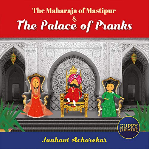 The Maharaja of Mastipur & the Palace of Pranks cover art