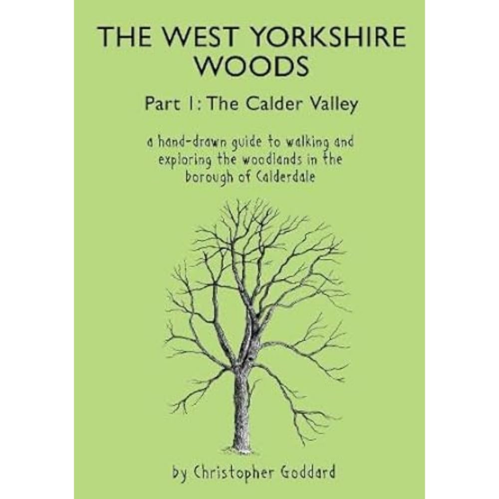 The West Yorkshire Woods Part I by Christopher Goddard (Paperback Book)