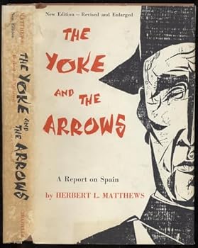 Hardcover The yoke and the arrows;: A report on Spain Book