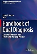 Handbook of Dual Diagnosis: Assessment and Treatment in Persons with Intellectual Disorders (Autism and Child Psychopathology Series)