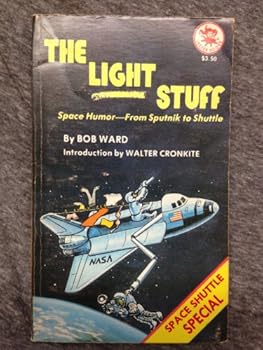 Mass Market Paperback The Light Stuff: Space Humor-From Sputnik to Shuttle Book