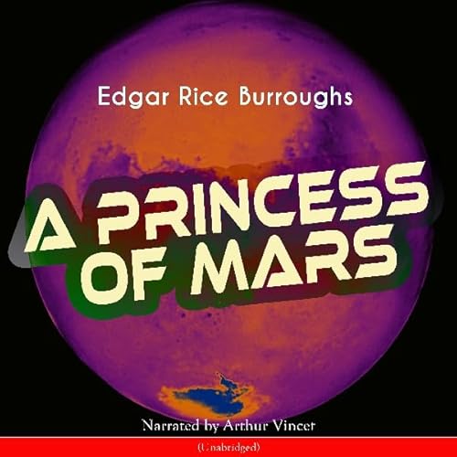 A Princess of Mars Audiobook By Edgar Rice Burroughs cover art