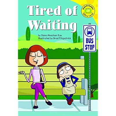 Tired of Waiting