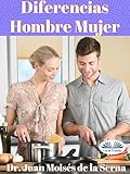  Diferencias Hombre Mujer: Descubre los últimos hallazgos científicos sobre las diferencias entre mujeres y hombres