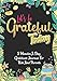 Produktbild Let's Be Grateful Today - 5 Minutes A Day Gratitude Journal For Kids: Gratitude Journal For Kids Ages 6_12 - Help Your Kid Build Growth Mindset And ... Gratitude Journal For Kids With Prompts.