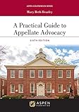 A Practical Guide to Appellate Advocacy (Aspen Coursebook Series)