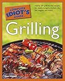 The Complete Idiot's Guide to Grilling