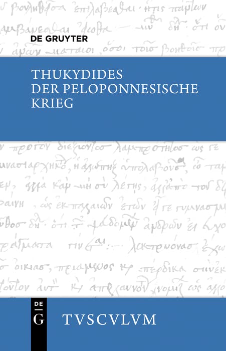 Der Peloponnesische Krieg: Griechisch - deutsch (Sammlung Tusculum)