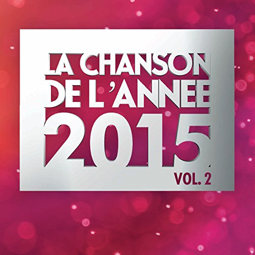 Chanson De L'annee 2015 Vol.2