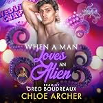 Cover of When a Man Loves an Alien