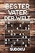 Produktbild BESTER VATER DER WELT - Sudoku: Rätselbuch als Geschenk für den Papa zum Vatertag oder auch so | Über 300 Sudoku Rätsel | Einfach - Mittel | Reisegröße ca. DIN A5
