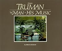 Harry Truman: The Man His Music 091350498X Book Cover