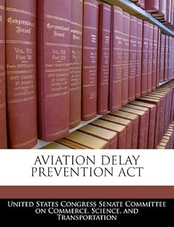 AVIATION DELAY PREVENTION ACT