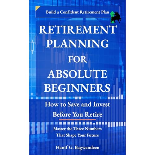 Retirement Planning for Absolute Beginners Audiobook By Hanif Bagwandeen cover art