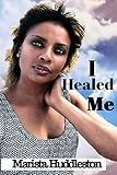  I Healed Me