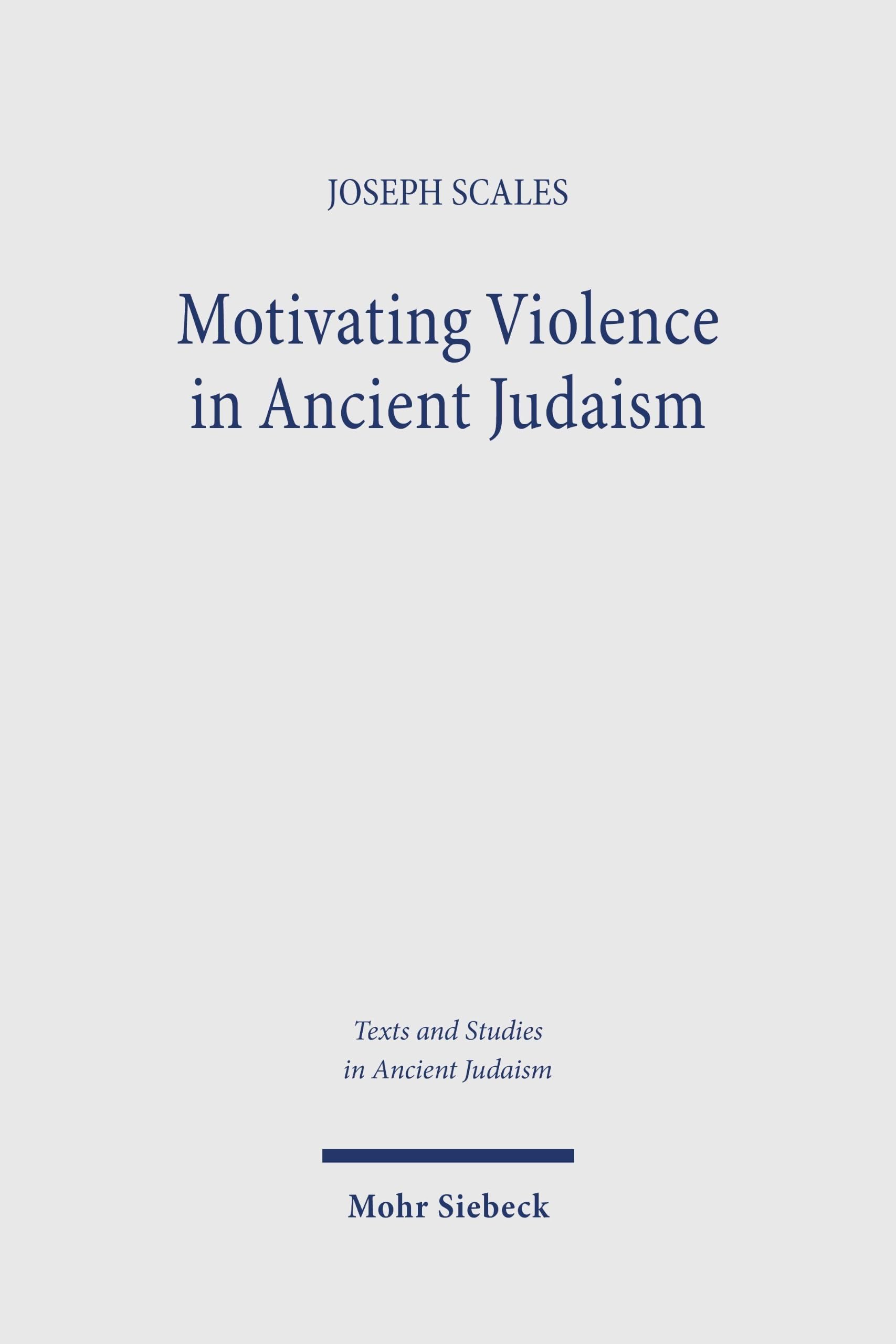 Motivating Violence in Ancient Judaism: Pre-Battle Speeches in Second Temple Literature