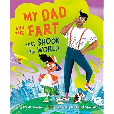 My Dad and the Fart That Shook the World