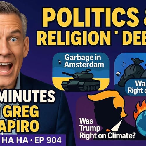 45 Minutes with Greg Shapiro | Politics & Religion Debate | Funny Ha Ha Ep 904