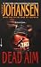 Dead Aim (Eve Duncan Book 6)