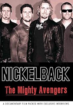 Nickelback: The Mighty Avengers