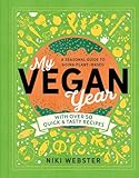 My Vegan Year: The Young Person's Seasonal Guide to Going Vegan