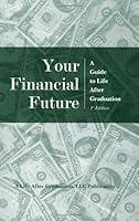 Your Financial Future: A Guide to Life After Graduation 0970094450 Book Cover
