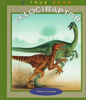 Unknown Binding Velociraptor (True Books: Dinosaurs) Book