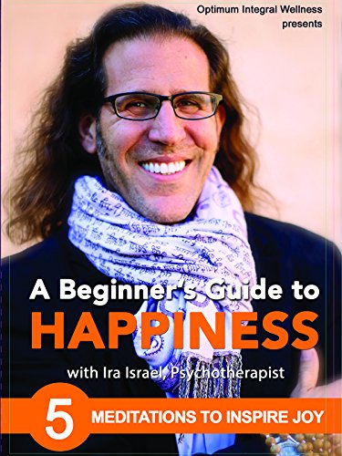 A Beginner’s Guide to Happiness: 5 Meditations to Inspire Joy