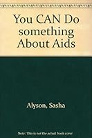 You CAN Do something About Aids B000GRHZG4 Book Cover