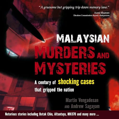 Malaysian Murders and Mysteries by Andrew Sagayam, Martin Vengadesan episode artwork