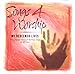Songs 4 Worship: My Redeemer Lives - The Greatest Praise and Worship Songs of All Time