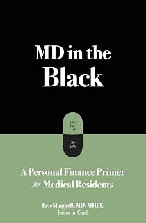 MD in the Black: A Personal Finance Primer for Medical Residents