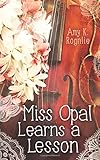 Miss Opal Learns a Lesson: A Miss Opal Story