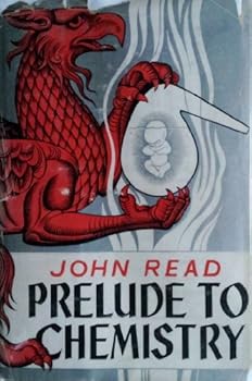 Hardcover Prelude to chemistry;: An outline of alchemy, its literature and relationships, Book